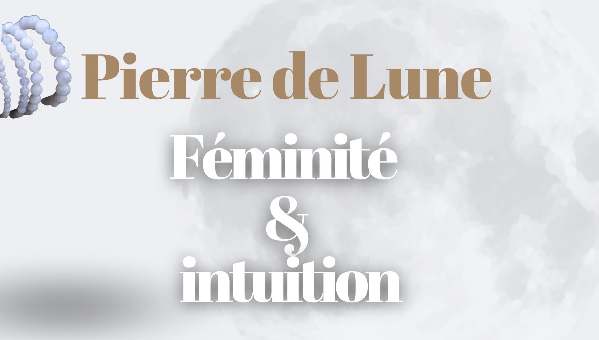 Pierre de Lune – une alliée sacrée pour le féminin et le désir d’enfant